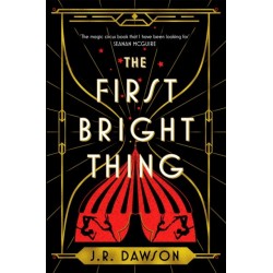 The First Bright Thing: Pure magical escapism for fans of The Night Circus