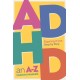 ADHD an A-Z: Figuring it Out Step by Step