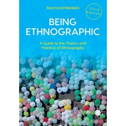 Being Ethnographic: A Guide to the Theory and Practice of Ethnography