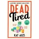 Dead Tired: 'Cosy crime at its finest!' - Janice Hallett