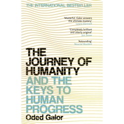 The Journey of Humanity: And the Keys to Human Progress