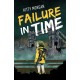 Failure in Time: A Dystopian Time Travel Epic for Middle Grade Readers