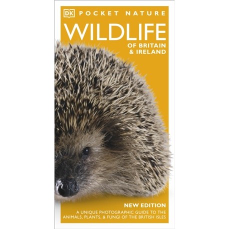 Pocket Nature Wildlife of Britain and Ireland: A unique Photographic Guide to the Animals and Plants of the British Isles