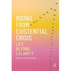 Rising from Existential Crisis: Life beyond calamity