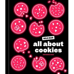 All About Cookies: A Milk Bar Baking Book