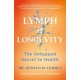 LYMPH & LONGEVITY: The Untapped Secret to Health