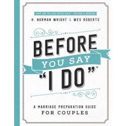 Before You Say "I Do": A Marriage Preparation Guide for Couples