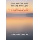 God Makes the Rivers to Flow: An Anthology of the World's Sacred Poetry and Prose
