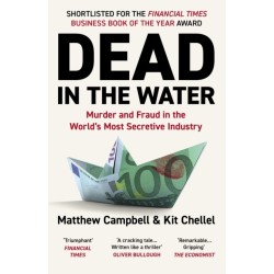 Dead in the Water: Murder and Fraud in the World's Most Secretive Industry