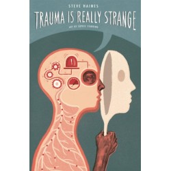 Trauma is Really Strange: Graphic medicine