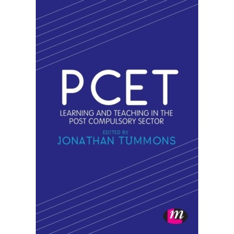PCET: Learning and teaching in the post compulsory sector