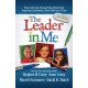 The Leader in Me: How Schools and Parents Around the World are Inspiring Greatness, One Child at a Time