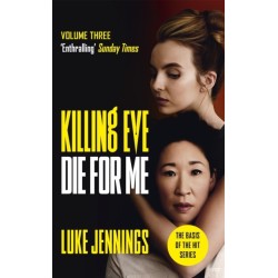 Killing Eve: Die For Me: The basis for the BAFTA-winning Killing Eve TV series