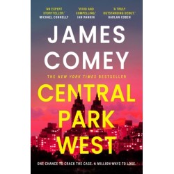 Central Park West: the unmissable debut legal thriller by the former director of the FBI