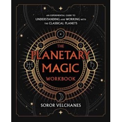 The Planetary Magic Workbook: An Experimental Guide to Understanding and Working with the Classical Planets
