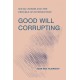 Good Will Corrupting: Social Norms and the Trouble of Intervention