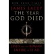 The Year God Died: Jesus and the Roman Empire in 33 AD
