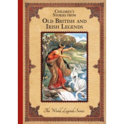 Children'S Stories from Old British and Irish Legends