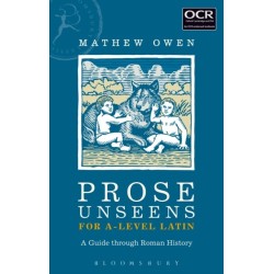 Prose Unseens for A-Level Latin: A Guide through Roman History