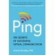 Ping: The Secrets of Successful Virtual Communication