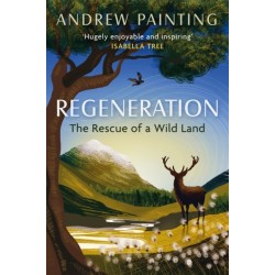 Regeneration: The Rescue of a Wild Land