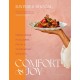 Comfort and Joy: Irresistible Pleasures from a Vegetarian Kitchen