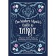 The Modern Mystic’s Guide to Tarot: A Beginner’s Guide to Reading and Understanding the Cards of the Tarot