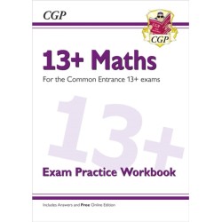 13+ Maths Exam Practice Workbook for the Common Entrance Exams