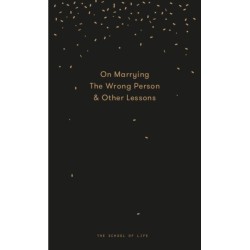 Why You Will Marry the Wrong Person