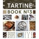 Tartine Book No. 3: Ancient Modern Classic Whole