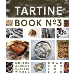 Tartine Book No. 3: Ancient Modern Classic Whole