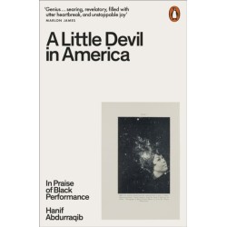 A Little Devil in America: In Praise of Black Performance