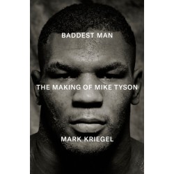Baddest Man: The making of Mike Tyson