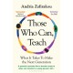 Those Who Can, Teach: What It Takes To Make the Next Generation