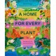 A Home for Every Plant: Wonders of the Botanical World