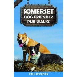 Somerset Dog Friendly Pub Walks: 20 Dog Walks