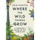 Where the Wild Things Grow: A Forager's Guide to the Landscape