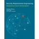 Security Requirements Engineering: Designing Secure Socio-Technical Systems