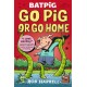 Batpig: Go Pig or Go Home