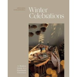 Winter Celebrations: A Modern Guide to a Handmade Christmas