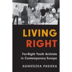 Living Right: Far-Right Youth Activists in Contemporary Europe