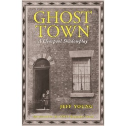 Ghost Town: A Liverpool Shadowplay