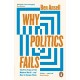 Why Politics Fails: The Five Traps of the Modern World & How to Escape Them