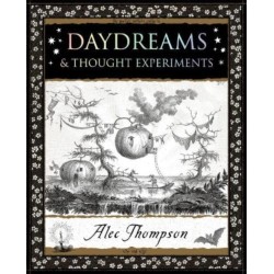 Daydreams: & Thought Experiments