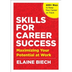 Skills for Career Success: Maximizing Your Potential at Work