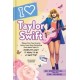 I Love Taylor Swift: An Unofficial Fan Journal
