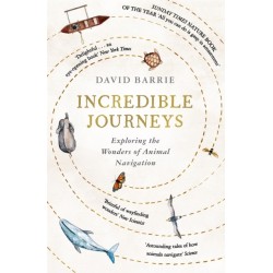 Incredible Journeys: Sunday Times Nature Book of the Year 2019