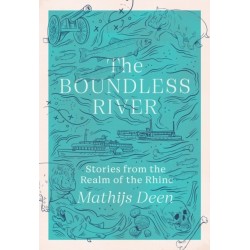 The Boundless River: Stories from the Realm of the Rhine