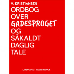 Ordbog over gadesproget og såkaldt daglig tale