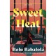 Sweet Heat: The heart-melting new romcom from the bestselling author of Honey & Spice